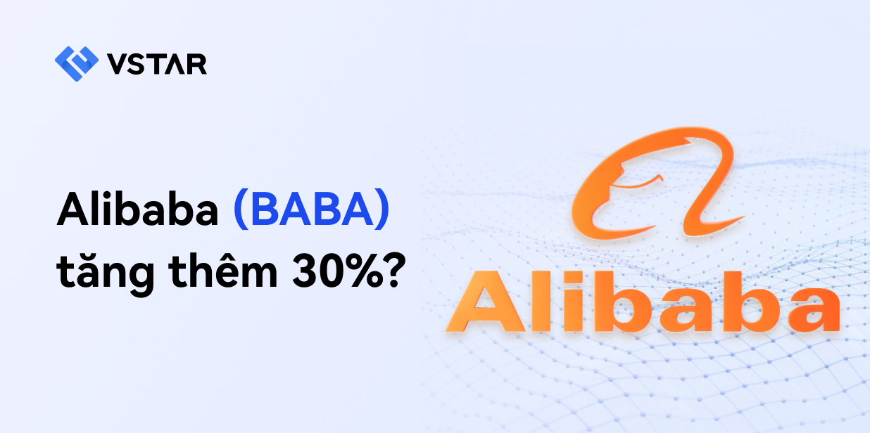 Alibaba (BABA) tăng thêm 30%?