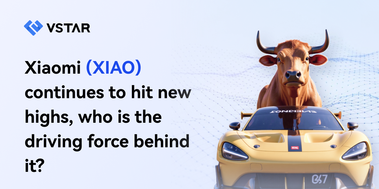 Xiaomi (XIAO) continues to hit new highs, who is the driving force behind it?