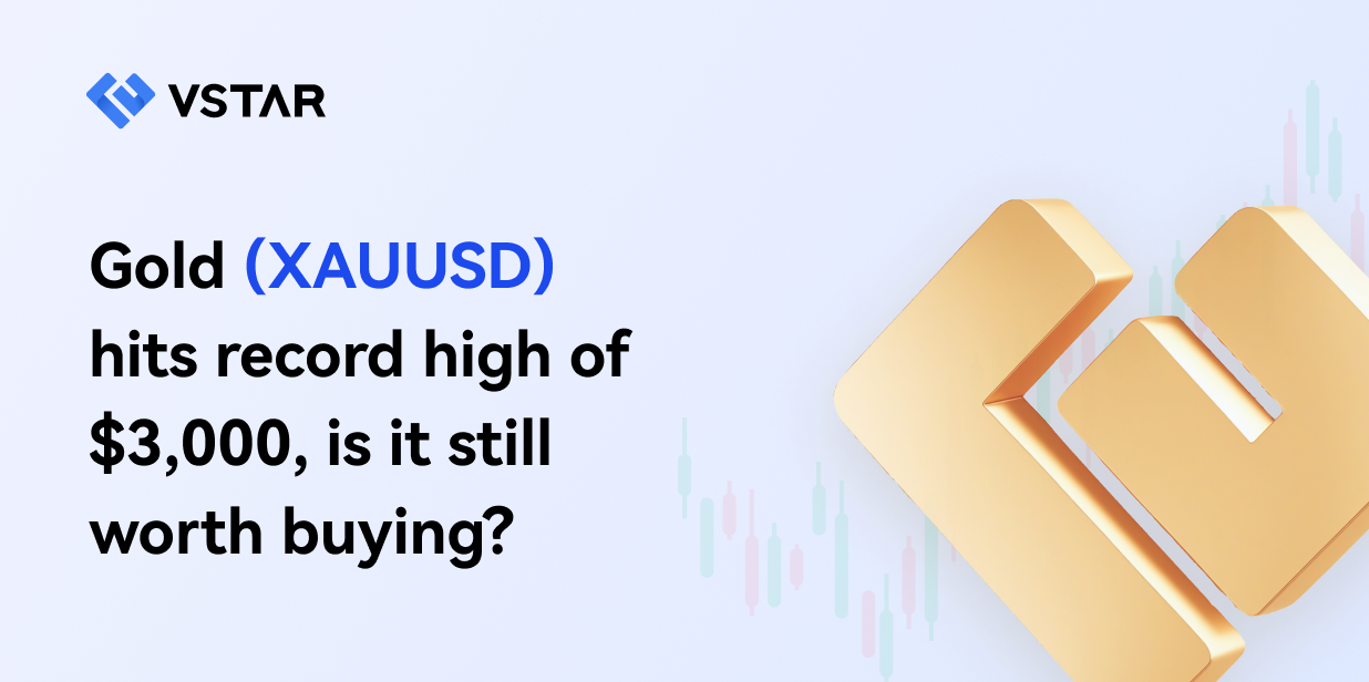 Gold (XAUUSD) hits record high of $3,000, is it still worth buying?